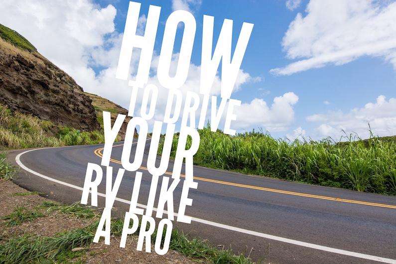 RT57: How to Drive Your RV Like a Pro 1 RT57: How to Drive Your RV Like a Pro 1