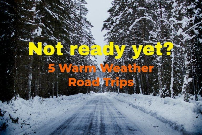 5 Warm Weather Road Trips for Winter RVing