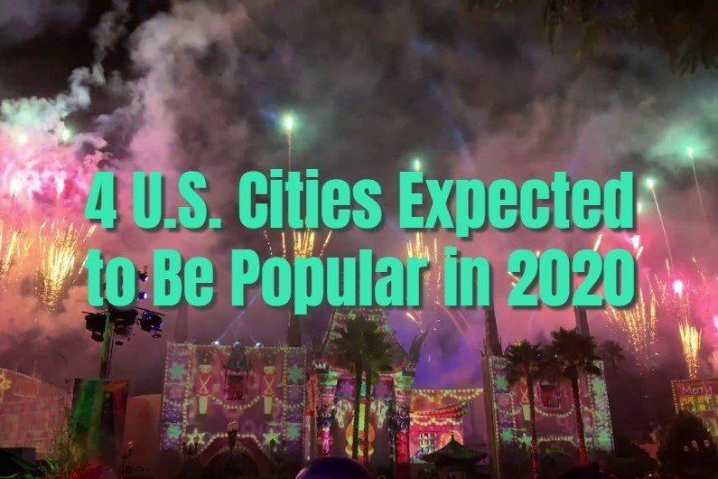 4 U.S. Cities Expected to Be Popular in 2020 1