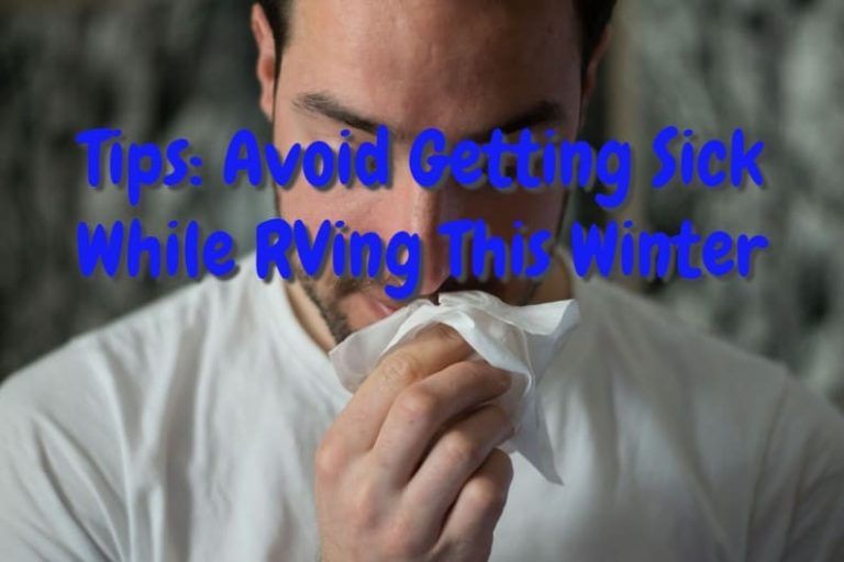 Tips: Avoid Getting Sick While RVing This Winter