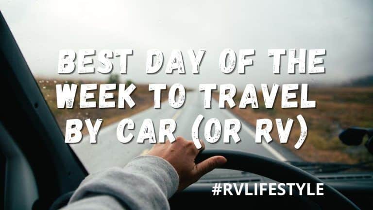 Best Day of the Week to Travel By Car (or RV)